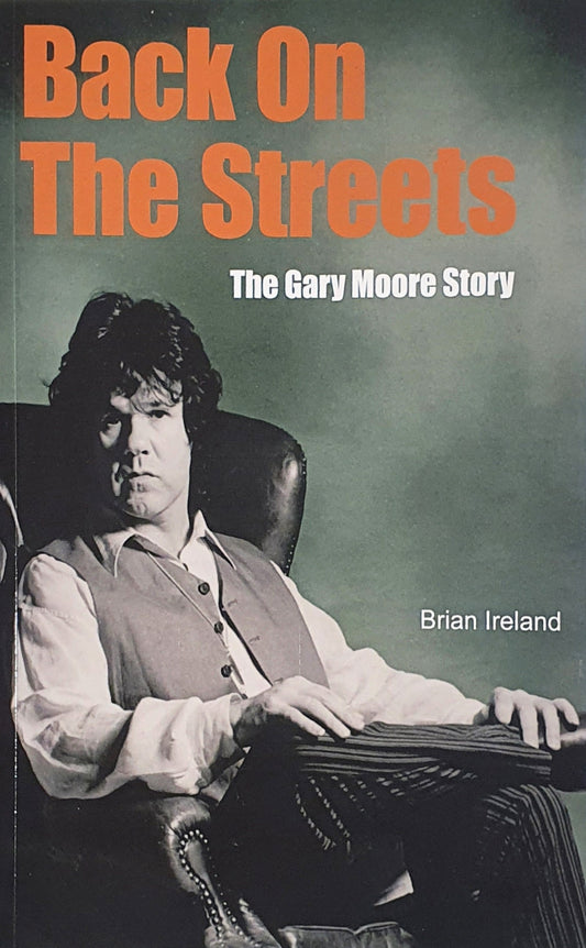 Back On The Streets - The Gary Moore Story