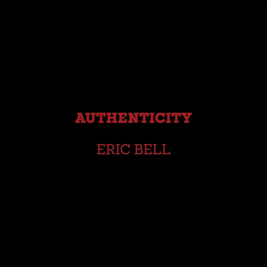 Eric Bell - Authenticity CD