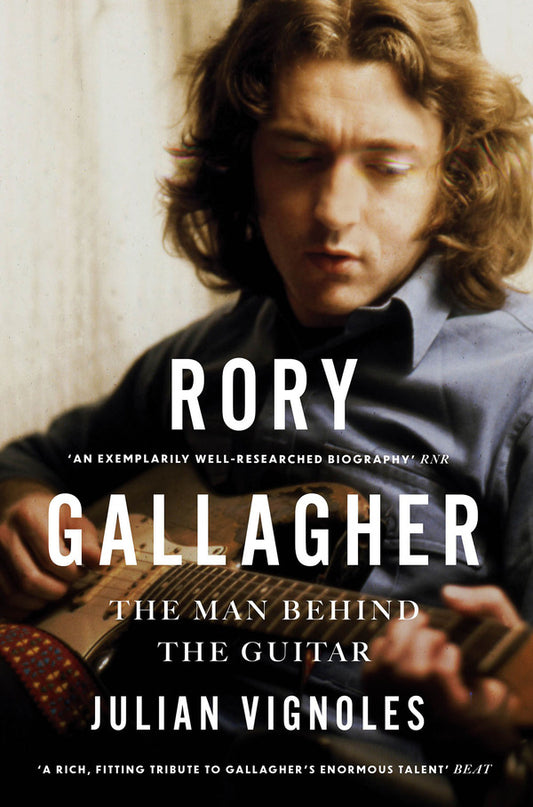 Rory Gallagher - The Man Behind the Guitar