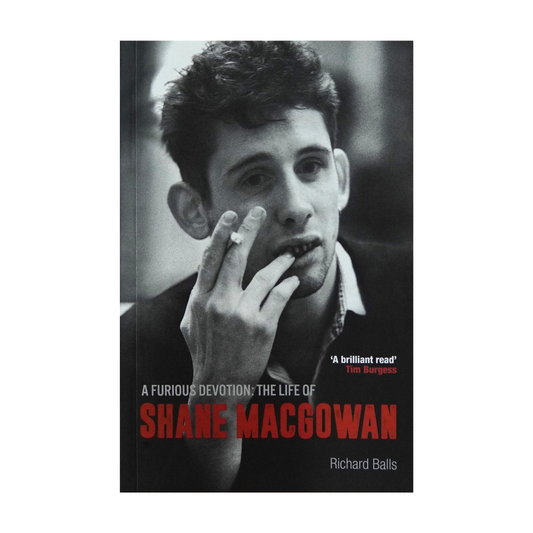 A Furious Devotion - Shane MacGowan Biography