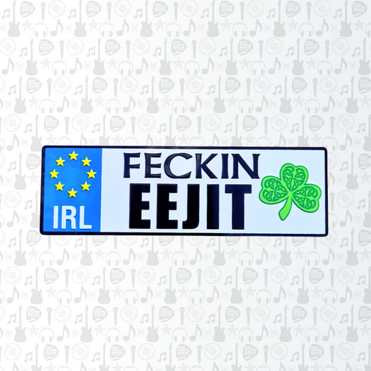 Feckin Eejit sign magnet
